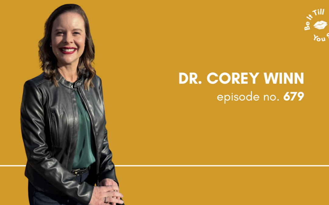 Ep 679 : Make Time for Things That Are Important to You (ft. Dr. Corey Winn)