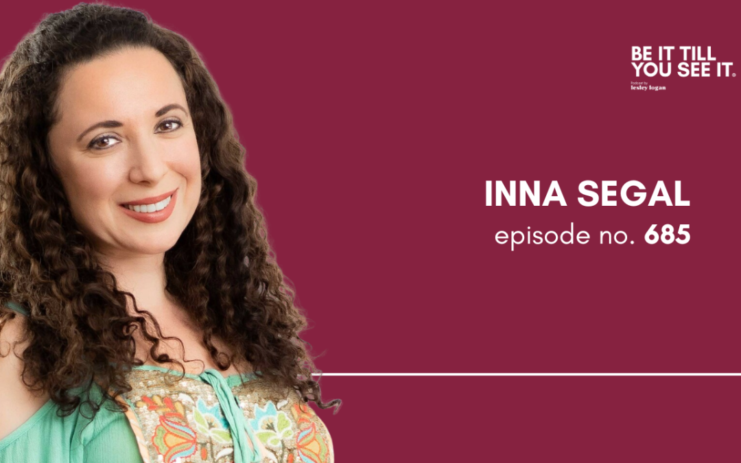 Ep 685 : The Powerful Way Your Body Truly Speaks To You (ft. Inna Segal)