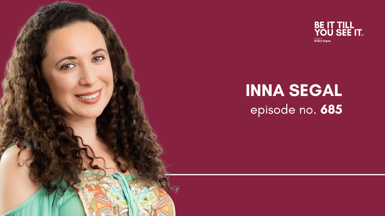 Ep 685 : The Powerful Way Your Body Truly Speaks To You (ft. Inna Segal)