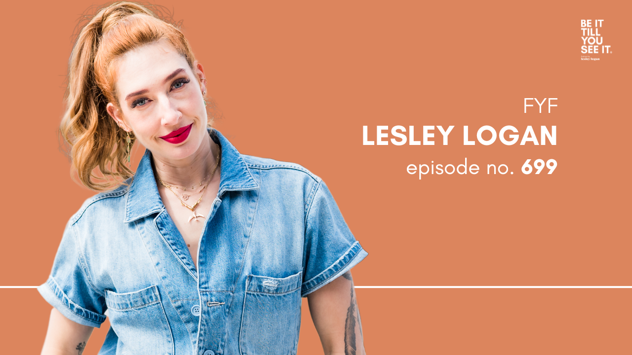 Ep 699: Start Doing Something You’ve Been Wanting To Do (FYF with Lesley Logan)